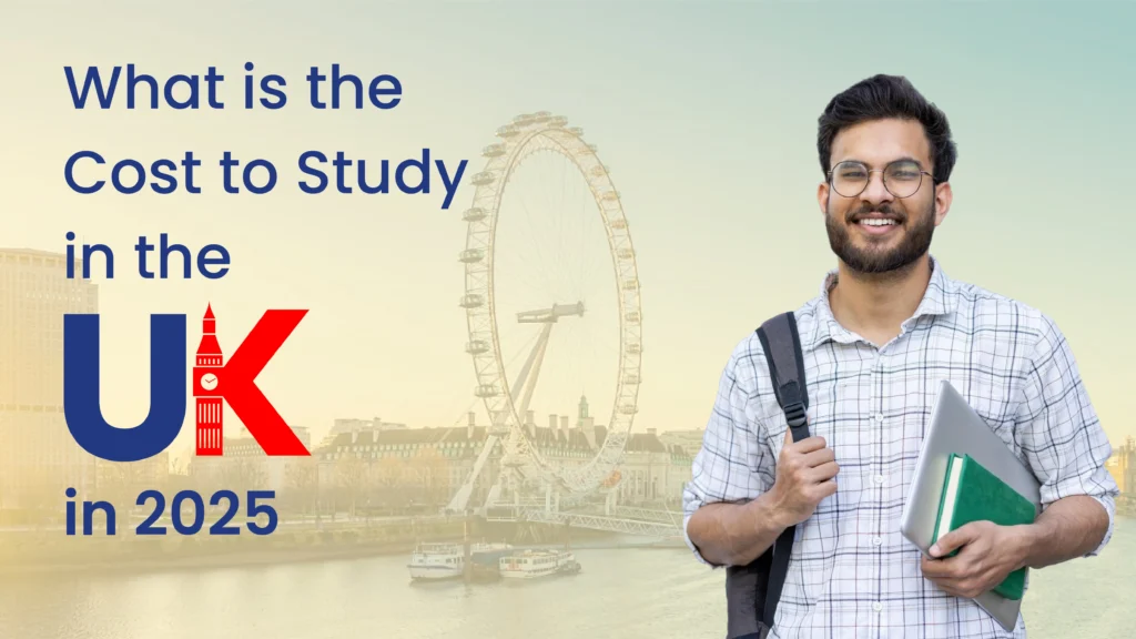What is the Cost to Study in the UK in 2025