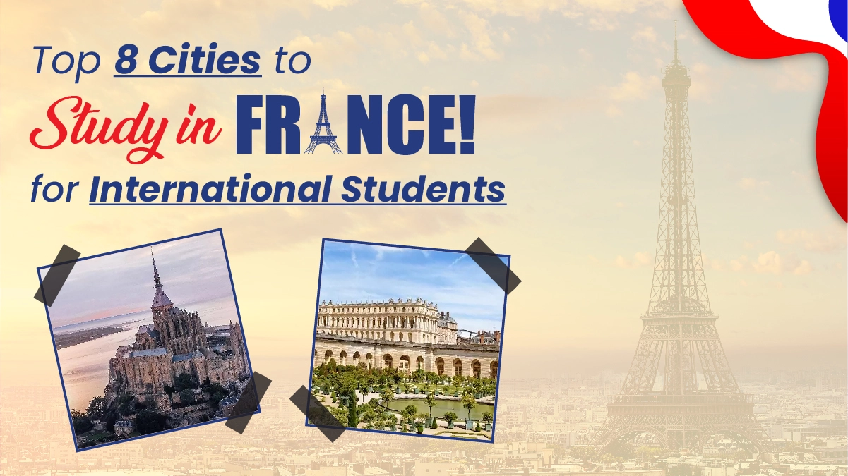 Top 8 Cities to Study in France for International Students