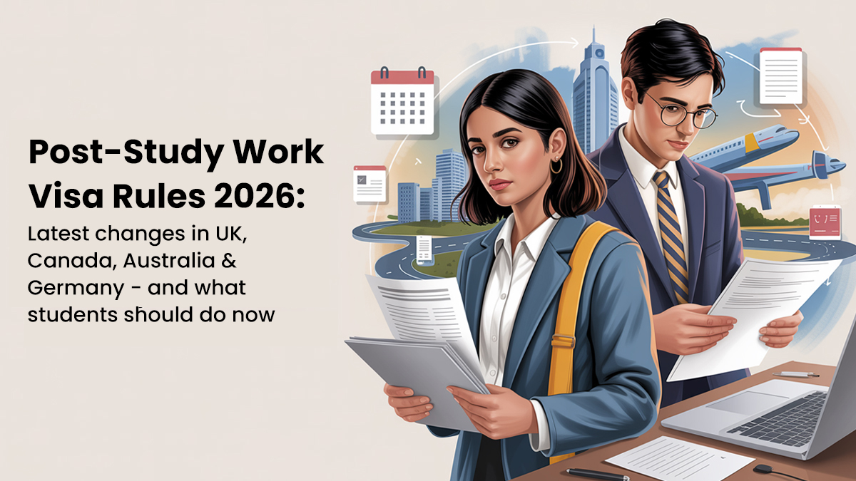 Post-Study Work Visa Rules 2026 Latest Changes in UK, Canada, Australia & Germany and What Students Should Do Now