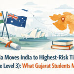 Australia Moves India to Highest-Risk Tier (Evidence Level 3): What Gujarat Students Must Do Now