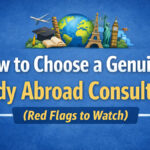 How to Choose a Genuine Study Abroad Consultant (Red Flags to Watch)
